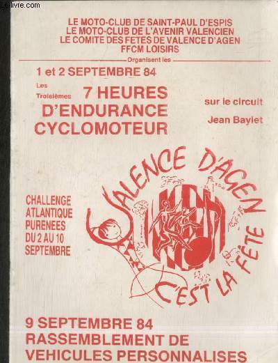 Les troisimes 7 heures d'endurance cyclomoteur sur le ciricuit Jean Baylet 1 et 2 septembre 1984 - Challenge Atlantique purens du 2 au 10 septembre - 9 septembre 84 : Rassemblement de vhicules personnaliss - etc.