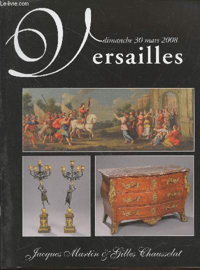 Catalogue de ventes aux enchres : Versailles : Bijoux, argenterie, meubles, tableaux, tapisseries et objets d'art des XVIIIe et XIXe sicles