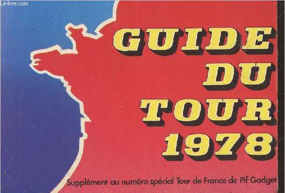 Guide du Tour 1978 : Supplment au numrio spcial Tour de France de Pif Gadget