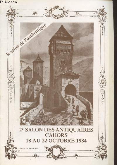 2e Salon des Antiquaires Cahors du 18 au 22 octobre 1984 : Le Salon de l'authentique
