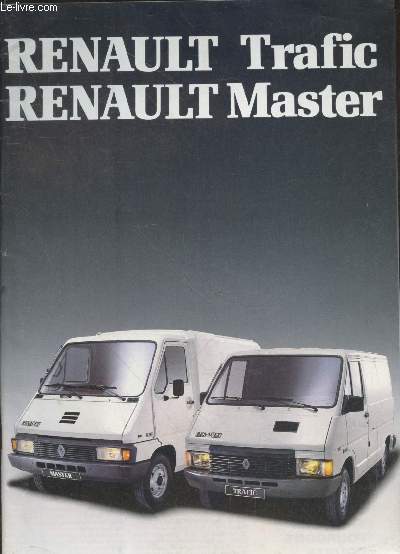 Brochure Renault Trafic - Renault Master - Caractristiques techniques Renault Trafic Renault Master millsime anne modle 1985