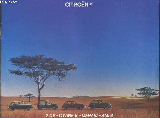 Brochure Citron : 2CV - Dyane 6 - Mehari - AMI 8