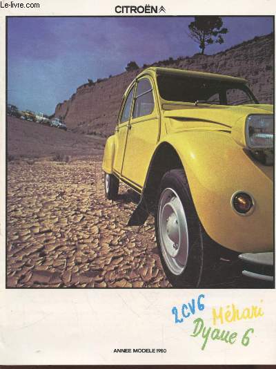 Brochure Citron : 2 CV 6 - Mhari - Dyane 6 Anne modle 1980