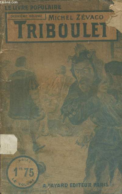 Triboulet - Deuxime volume. Grand roman de Cape et d'Epe