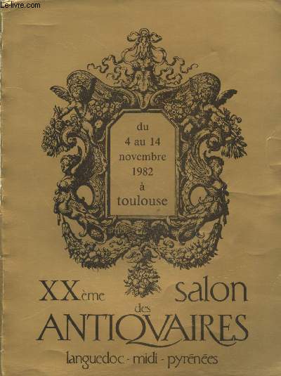 XXme Salon des Antiquaires Languedoc - Midi-Pyrnes du 4 au 14 novembre 1982