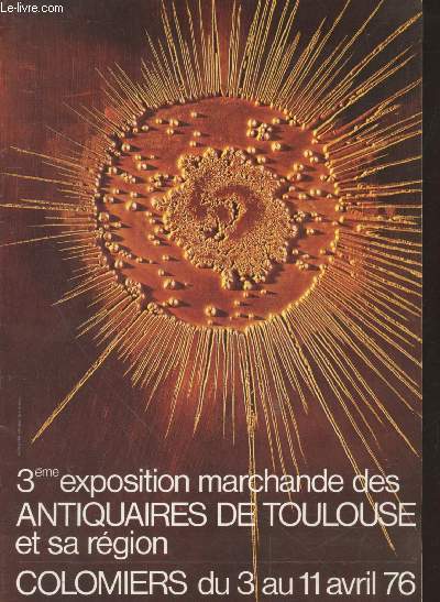 3me exposition marchande des Antiquaires de Toulouse et sa rgion - Colomiers du 3 au 11 avril 79