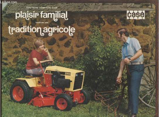 Tracteurs compacts case : Plaisir familial fond sur une tradition agricole