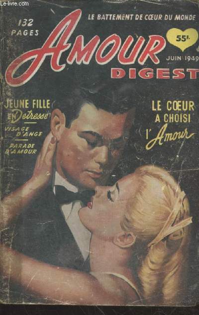 Amour Digest - Le battement de coeur du monde n2 Juin 1949 : Jeunne fille en dtresse - Visage d'ange - Parade d'amour - Le coeur a choisi l'Amour. Sommaire : Visage d'ange - Surtout pas de mensonges : En amour vaut mieux tre loyal,etc.