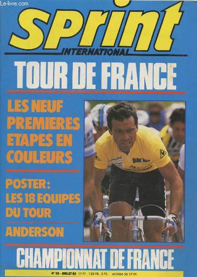 Sprint International n58 Juillet 85 : Tour de France - Les neufs premires tapes en couleurs - Poster : Les 18 quipes du Tour - Anderson - Championnat de France