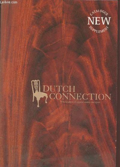 Catalogue Dutch Connection : Wholeslers of reproduction antiques