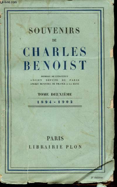 Souvenirs de Charles Benoist Tome 2 : 1894-1902  travers l'Europe Belgique, Pays-Bas, Suisse, Espagne, Autriche, Hongrie, Bohme, Avant l'action
