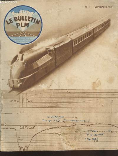 Bulletin PLM 7e anne n41 Septembre 1935. Sommaire : L'volution des grands Rseaux en 1934 - Les Autorails Berliet, par M. Abry - Le transport des camions et remorques par M. Moulet - Trafic du rseau P.L.M. - Les ftes du 15 aot et le trafic etc.