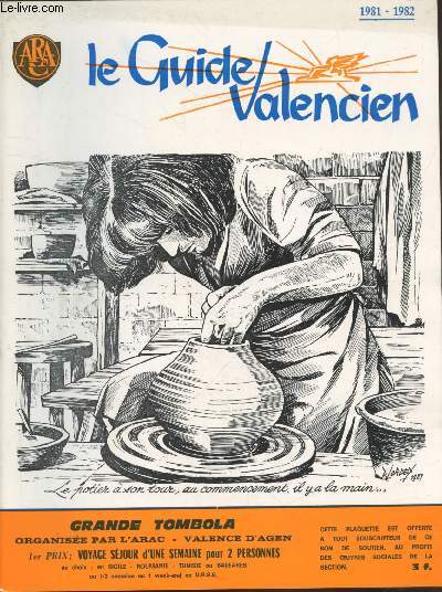 Le Guide Valencien 1981-1982. Sommaire : Marchs et Foire - Ftes patronales - Dessins  la plume - Services publics - Liste des professions - Plan de Valence d'Agen - Centres hospitaliers - etc.