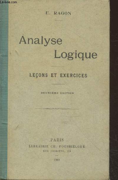 Analyse Logique : Leçons et exercices (2ème édition)