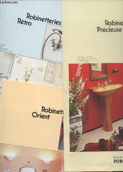 Lot de 3 plaquettes : Robinetteries Prcieuses - Robinetteries Rtro - Robinetteries Orient