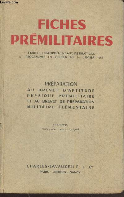 Fiches prmilitaires : Prparation au brevet d'aptitude - Physique prmilitaire et au Brevet de prparation militaire lmentaire