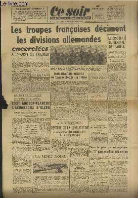 Ce Soir n1.058 - 9e anne : Mercredi 7 fvrier 1945 : Les troupes franaises dciment les divisions allemandes encercles  l'ouest de Colmar - Le discours du Gnral de Gaulle - Concentrations massives de l'arme Rouge sur l'Oder - etc.