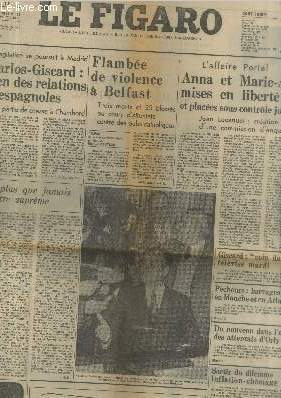Le Figaro samedi 22 - dimanche 23 fvrier 1975. Sommaire : Flambe de violence  Belfast - Juan Carlos Giscard : rexamen des relations franco-espagnoles - L'affaire Portal : Anna et Marie-Agns mises en libert et places sous contrle judiciaire - etc.