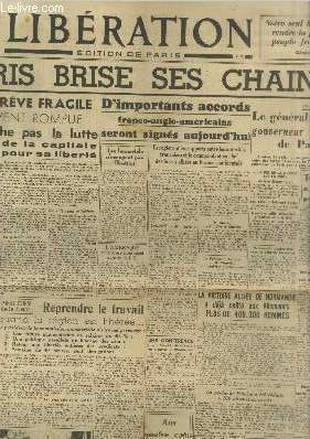 Libration - Edition de Paris n2 Mardi 22 aot 1944. Sommaire : Paris brise ses chanes - Une trve fragile souvent rompue n'empche pas la lutte de la capitale pour sa libert - D'importants accords franco-anglo-amricains seront signs aujourd'hui -etc