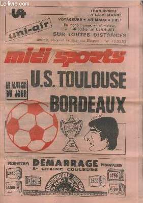 Midi Sports. Sommaire : Le match du jour : U.S. Toulouse Bordeaux - Les Girondins en proie au doute - Le scnario des coupes europennes Toulouse attaquera Bordeaux dfendra - US Toulouse : Comme Sunderland ?