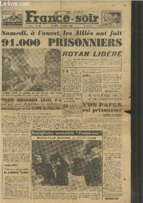 France-Soir n253 - 5e anne Mardi 17 avril 1945. Sommaire : Samedi,  l'ouest, les Allis ont fait 91 000 prisonniers - Royan libr - Trois semaines sans V-2 ont suffi pour dclencher en Angleterre une campagne sur 