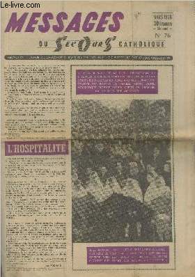 Messages du Secours Catholique n76 Mars 1958. Sommaire : L'hospitalit - Le Carme est il dmod ? - Le sens fraternel de la Jeunesse ouvrire - A la Cit-Secours St Pierre  Lourdes : Les premiers plerins de 1958 ont t 10 petites filles etc.