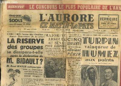 L'Aurore 12e anne n2719 Mercredi 10 Juin 1953. Sommaire : La rserve des groupes se dissipera-telle aprs la dclaration de M. Bidault ? - Majorit absolue au Snat pour Gasperi - Cinq enfants en l'absence de leur mre allaient prir carboniss - etc.