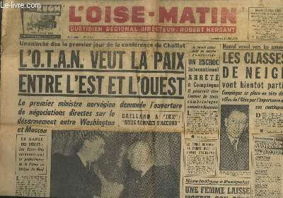 L'Oise-Matin n1106 Mardi 17 dcembre 1957.Sommaire : L'OTAN veut la paix entre l'Est et l'Ouest - Les classes de neige vont bientt partir - Une femme laisse mourir son bb  Pontpoint - A l'Assemble Nationale le collectif budgtaire adopt etc.