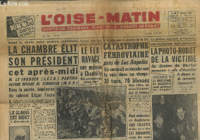 L'Oise-Matin n517 Mardi 24 Janvier 1956. Sommaire : La Chambre lit son prsient cet aprs-midi - Catastrophe ferroviaire prs de Los Angels - La photo-robot de la victime du drame de Durtol permettra-t-elle d'identifier le dpec etc.