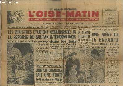 L'Oise-Matin n381 Jeudi 18 Aot 1955. Sommaire : Les ministres tudient la rponse du Sultan. Des renforts arrivent au Maroc pour tayer le dispositif de scurit - A la suite du meutre d'un octognaire en Haute-Garonne. etc.