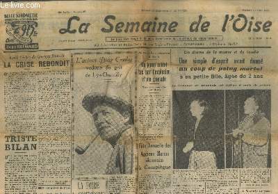 La Semaine de l'Oise n47 - 55e Anne Samedi 13 Juin 1953. Sommaire : Aprs l'chec de Georges Bidault la crise rebondit - L'acteuc Bing Crosby vedette du golf de Lys-Chantilly - Un jeune soldat tu par l'explosion d'une grenade - etc.