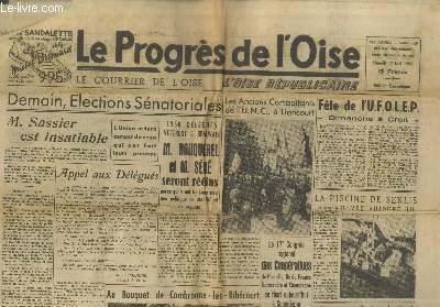 Le Progrs de l'Oise n40 - 134e anne Samedi 17 mai 1952. Sommaire : Demain, lections snatoriales - M. Bouquerel et M. Sn seront rlus - Fte de l'UFOLEP - La piscine de Senlis ouvre aujourd'hui - Au Bouquet de Cambronne les Ribcourt - etc