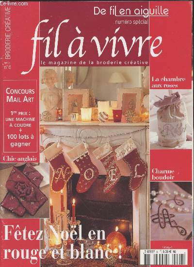 De fil en aguille numro spcial n6 Dcembre 2004 - Fvrier 2005. Fil  vivre - Le magazine de la broderie crative. Sommaire : Nol rouge et blanc : Bottes de fte , A tire-d'aile, Corbeille toile, Une chemine aux anges - La chambre aux roses etc.