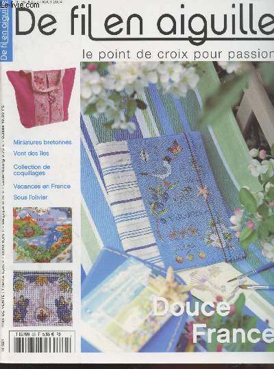 De fil en aguille n38 Juillet-Aot 2004 : Douce France. Sommaire : Miniatures bretonnes : La Bretagne en symboles, Faence de charme, Gilet brod - Vent des les : Serviette vahin - Collection coquillages : Trsor de grve - Vacances en France - etc.