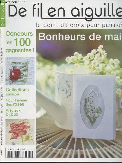 De fil en aguille n43 Mai-Juin 2005. Sommaire : Bonheurs de mai - Concours les 100 gagnantes ! - Collections passion - Pour l'amour des roses - Prcieux bijoux - etc.