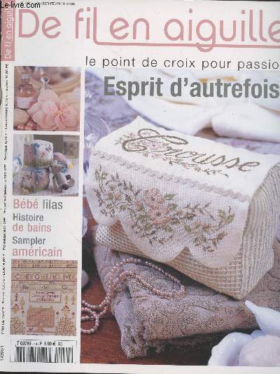 De fil en aguille n59 Janvier-Fvrier 2008 : Esprit d'autrefois. Sommaire : Bb lilas - Histoire de bains - Sampler amricain - etc