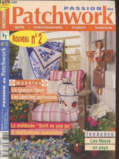 Passion du Patchwork n2 Avril-Mai 2004. Sommaire : Le coussin fleuri - Les abeilles quilteuses - La mthode 