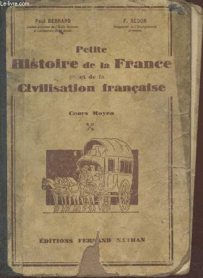Petite Histoire de la Farnce et de la Civilisations Franaise : Cours Moyen (incomplet)