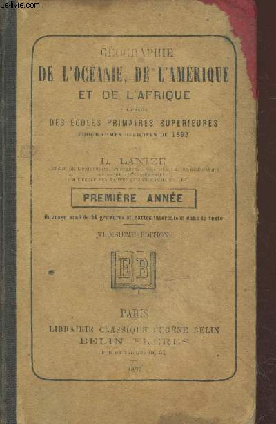 Gographie de l'Ocanie, de l'Amrique et de l'Afrique  l'usage des coles primaires suprieures : Premire anne