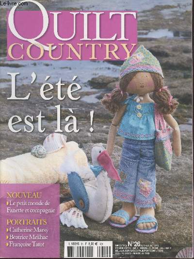 Quilt Country n26 Juin-Juillet 2012 : L't est l ! Sommaire : Jolie msange - Shelly et Percy - Parfum d't - Le sac - Butterfly - Le muse national de Paducah - etc.