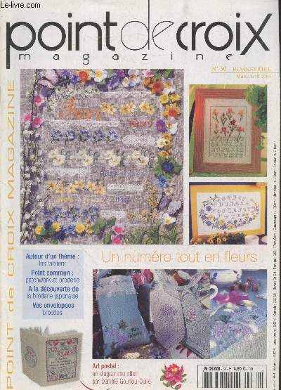 Point de Croix Magazine n30 Mars-Avril 2004 : Un numro tout en fleurs. Sommaire : Autour d'un thme les tabliers - Patchword et broderie - A la dcouverte de la broderie japonaise - Vos enveloppes brodes - Art postal etc.