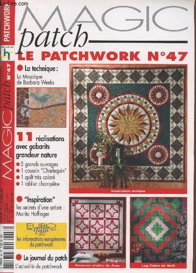 Magic Patch - Le Patchwork n47 Dcembre 2003. Sommaire : La Mosaque de Barbara Weeks - 11 ralisations avec gabarits grandeur nature : 5 grands ouvrages, 1 coussin 