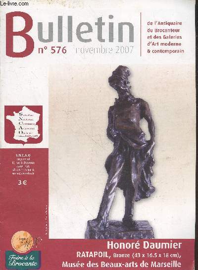 Bulletin de l'Antiquaire du Brocanteur et des Galeries d'Art Moderne et Contemporain n576 Novembre 2007. Sommaire : Activits du conseil - Courrier de l'adhrent - La tribune du march de l'art - Fiscal - Culturel - Expositions - Elections 2008 - etc.