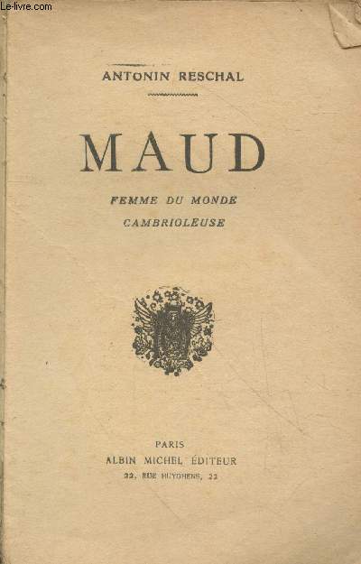 Maud : Femme du monde cambrioleuse