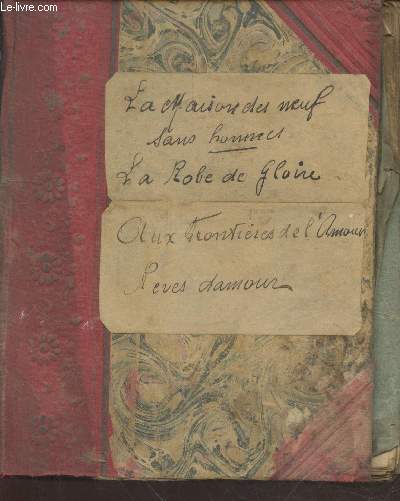 La maison des neuf sans hommes - Rves d'amour - La robe de gloire - Le gteau des rois - Aux frontires de l'amour -