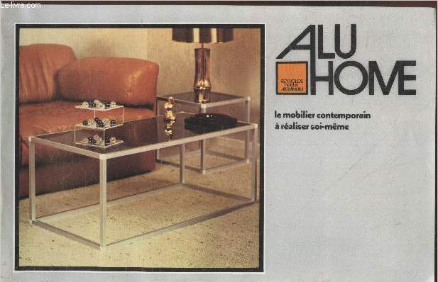 Alu Home : Le mobilier contemporain  raliser soi-mme