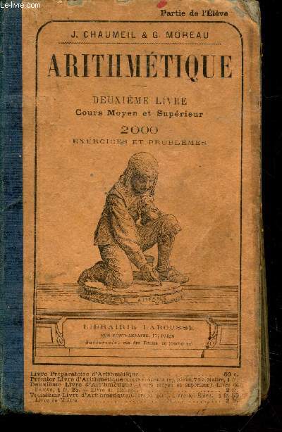 Deuxime livre d'Arithmtique : Cours moyen & suprieur - Partie de l'lve : 2000 exercices et problmes