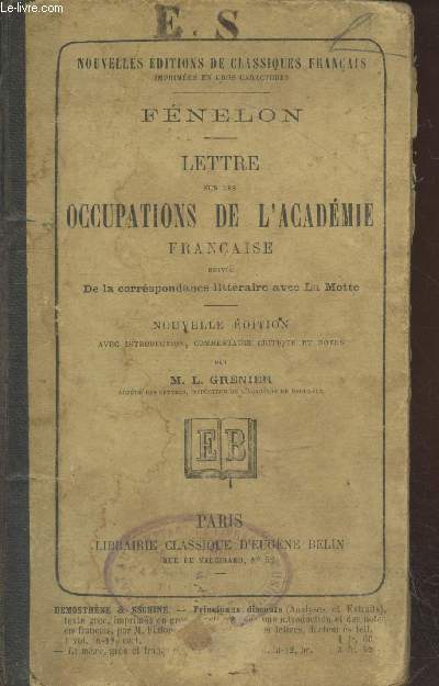 Lettre sur les occupations de l'Acadmie Franaise suivie de la correspondance littraire avec La Motte