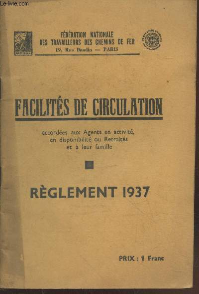 Facillits de circulation accordes aux agents en activit, en disponibilit ou retraits et  leur famille : Rglement 1937