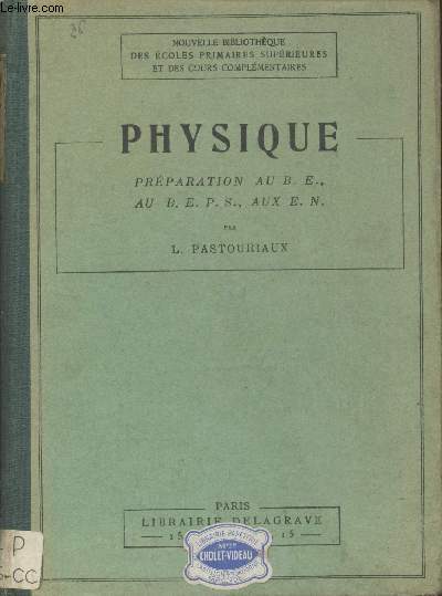Physique  l'usage des cours complmentaires et des Ecoles primaires suprieures (Collection : 